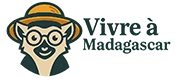 Vivre à Madagascar